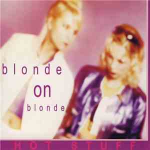 Blonde On Blonde  - Hot Stuff download flac
