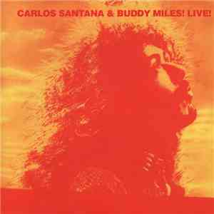 Carlos Santana & Buddy Miles - Carlos Santana & Buddy Miles! Live! download flac