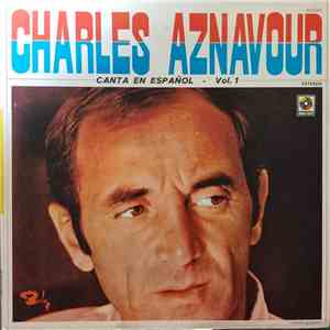Charles Aznavour - Canta En Español, Vol. 1 download flac