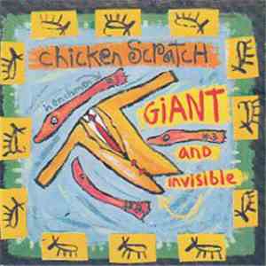 Chicken Scratch - Giant And Invisible download flac