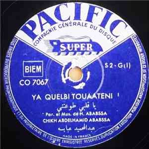 Chikh Abdelhamid Ababssa - Ya Quelbi Touaateni download flac