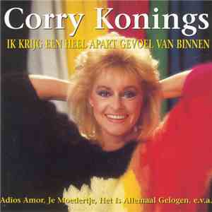Corry Konings - Ik Krijg Een Heel Apart Gevoel Van Binnen download flac