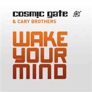 Cosmic Gate & Cary Brothers - Wake Your Mind download flac