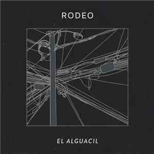 El Alguacil - Rodeo download flac