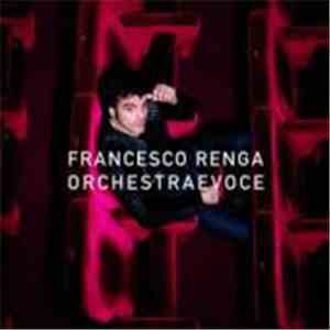 Francesco Renga - Orchestra E Voce download flac
