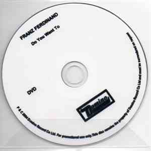 Franz Ferdinand - Do You Want To download flac