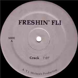 Freshin' Fli - Crack / Can You Hang / Crack City download flac