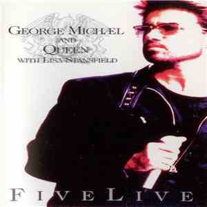 George Michael And Queen With Lisa Stansfield - Five Live download flac