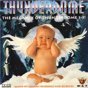 Human Resource And DJ Reyes - Thunderdome - The Megamix Of Thunderdome 1-5! download flac