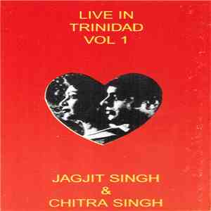 Jagjit & Chitra Singh - Live In Trinidad Vol 1 download flac