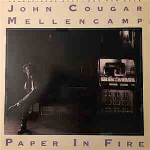 John Cougar Mellencamp - Paper In Fire download flac