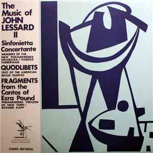 John Lessard - Members Of The Philharmonia Orchestra, Harold Farberman / Trio Of The American Brass Quintet / Philharmonia Virtuosi Of New York, Richard Kapp - The Music Of Lessard II download flac