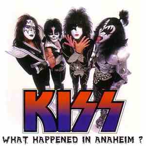Kiss - What Happened In Anaheim ? download flac