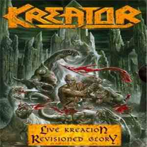 Kreator - Live Kreation: Revisioned Glory download flac