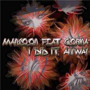 Mangoon Feat Corina  - I Did It Anyway download flac