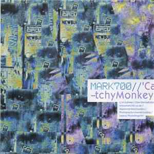 Mark 700 - Catchy Monkey download flac