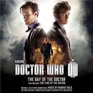 Murray Gold, The BBC National Orchestra Of Wales Conducted By Ben Foster - Doctor Who - The Day Of The Doctor/The Time Of The Doctor download flac