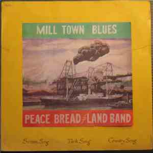 Peace, Bread & Land Band - Mill Town Blues download flac