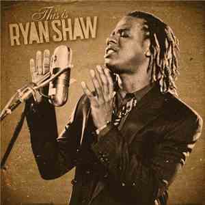 Ryan Shaw  - This Is Ryan Shaw download flac