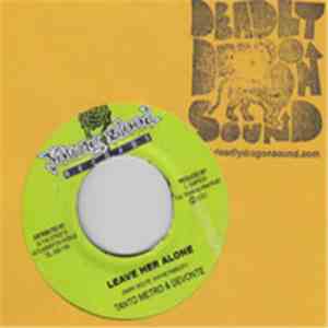 Tanto Metro & Devonte / Monster Twins - Leave Her Alone / Wey She Caan Do download flac