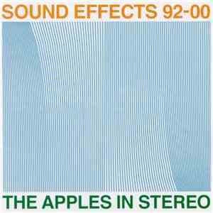 The Apples In Stereo - Sound Effects 92-00 download flac