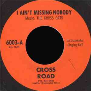 The Cross Cats - I Ain't Missing Nobody download flac