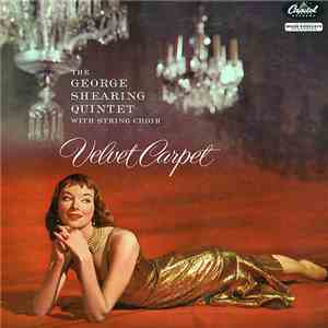 The George Shearing Quintet With String Choir - Velvet Carpet download flac