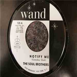 The Soul Brothers  - Notify Me / Parade Of Broken Hearts download flac