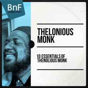 Thelonious Monk - 10 Essentials Of Thelonious Monk download flac