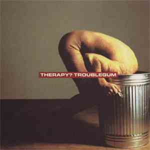 Therapy? - Troublegum FLAC album