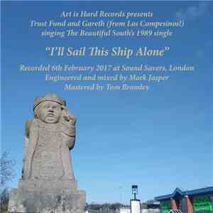 Trust Fund ft. Gareth Campesinos! - I'll Sail This Ship Alone FLAC album