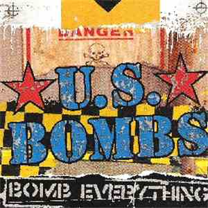 U.S. Bombs - Bomb Everything download flac