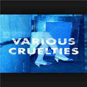 Various Cruelties - Various Cruelties download flac