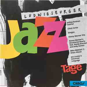 Various, Joshua Redman Quartet, Chick Corea, Kenny Werner Trio, Kenny Werner's Uncovered Hearts Feat. Randy Brecker And Andy Gomez, Mike Mainieri & Steps Ahead, Joe Lovano's Universal Language - Ludwigsburger Jazztage download flac