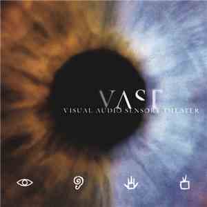 VAST - Visual Audio Sensory Theater download flac