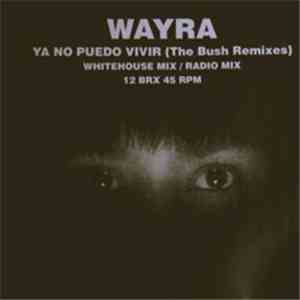 Wayra - Ya No Puedo Vivir download flac