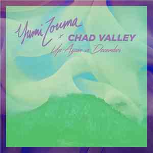 Yumi Zouma X Chad Valley  - Up Again vs. December download flac