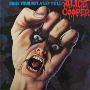 Alice Cooper  - Raise Your Fist And Yell download flac