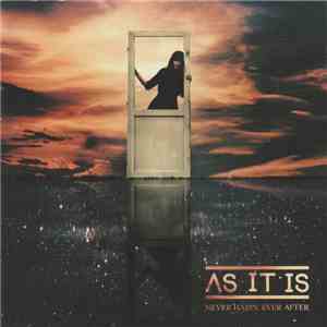 As It Is  - Never Happy, Ever After download flac