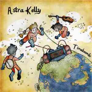 Astra Kelly - Timebomb download flac