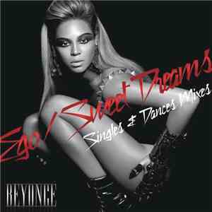 Beyoncé - Ego / Sweet Dreams (Singles & Dance Mixes) download flac