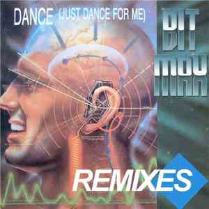 Bit Max - Dance (Just Dance For Me) (Remixes) download flac