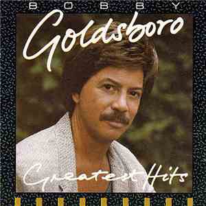 Bobby Goldsboro - Greatest Hits download flac