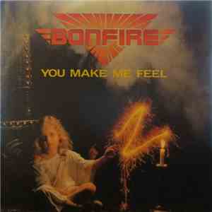 Bonfire - You Make Me Feel download flac