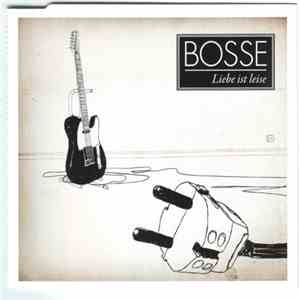 Bosse - Liebe Ist Leise download flac