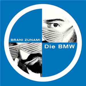 Brani Zunami - Die BMW download flac