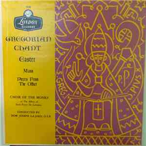 Choir Of The Monks Of The Abbey Of Saint Pierre De Solesmes Conducted By Dom Joseph Gajard, O.S.B. - Grégorien Chants - Easter (Mass / Pieces From The Office) FLAC album