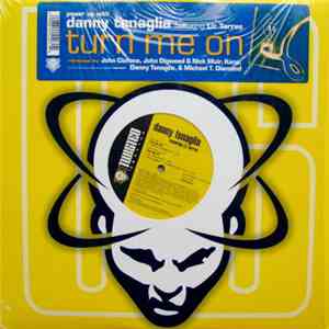Danny Tenaglia Featuring Liz Torres - Turn Me On download flac