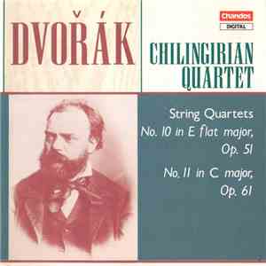 Dvořák - Chilingirian Quartet - String Quartets Opp. 51 & 61 download flac