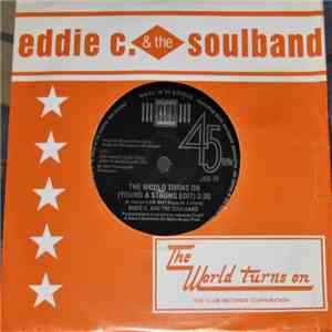 Eddie C. & The Soul Band - The World Turns On download flac